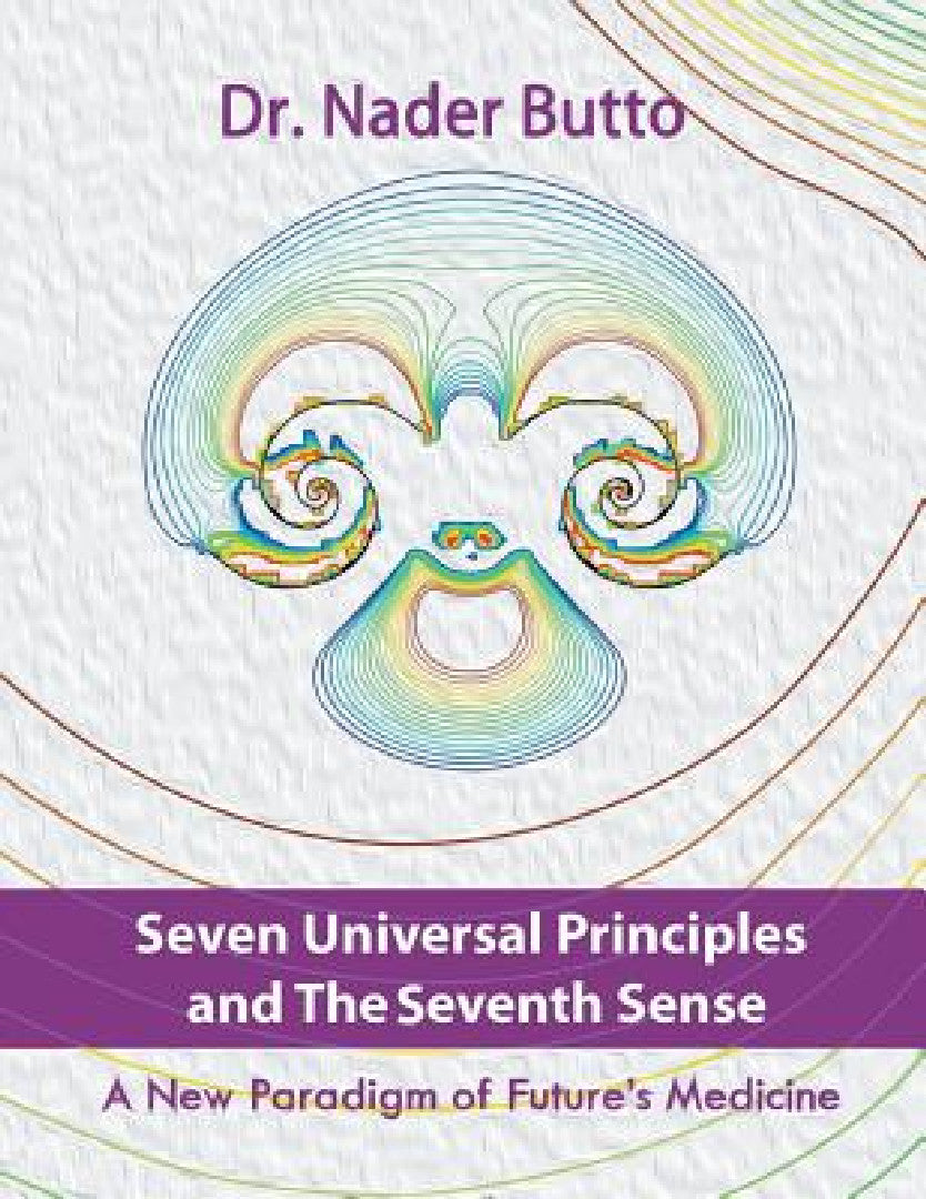 Seven Universal Principles and the Seventh Sense (English, Nader Butto)
