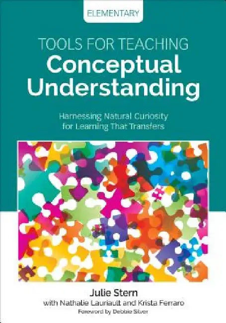 Tools for Teaching Conceptual Understanding, Elementary (English, Julie Stern)