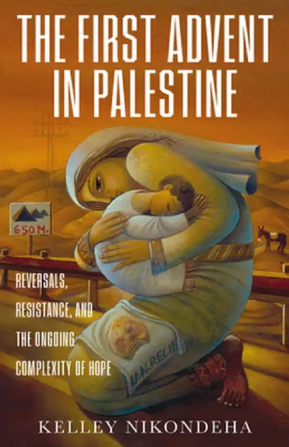 The First Advent in Palestine (English, Kelley Nikondeha)