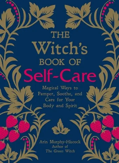 The Witch's Book of Self-Care (English, Arin Murphy-Hiscock)