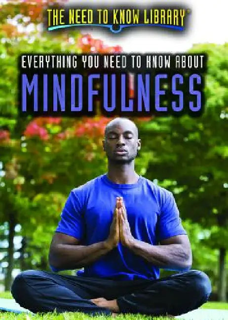 Everything You Need to Know about Mindfulness (English, Kerry Elizabeth Benson)