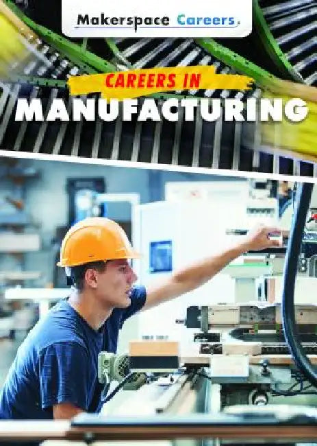 Careers in Manufacturing (English, Jessica Shaw)