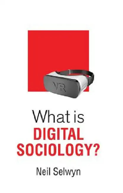 What Is Digital Sociology? (English, Neil Selwyn)
