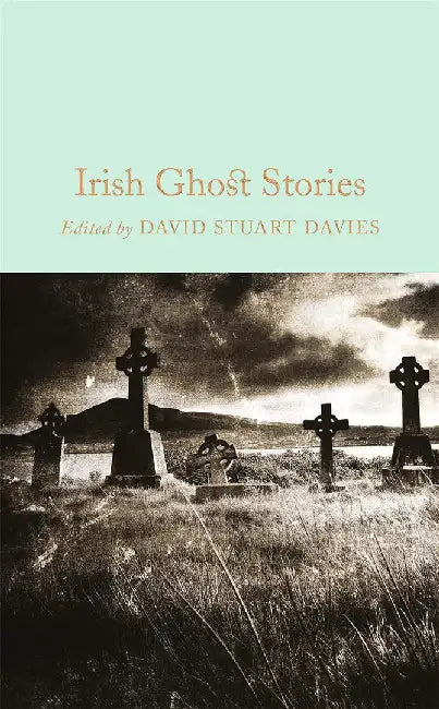 Irish Ghost Stories (English, David Stuart Davies)