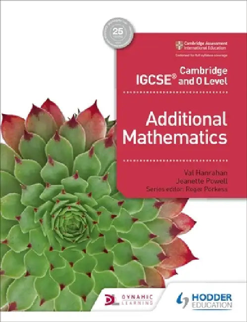 Cambridge IGCSE and O Level Additional Mathematics (English, Val Hanrahan | Jeanette Powell)