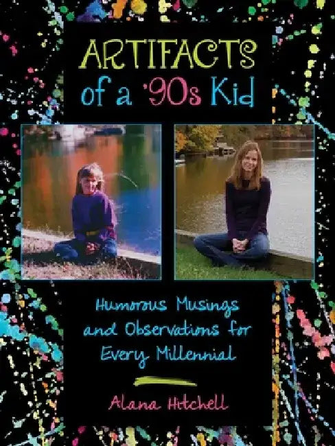 Artifacts of a '90s Kid (English, Alana Hitchell)