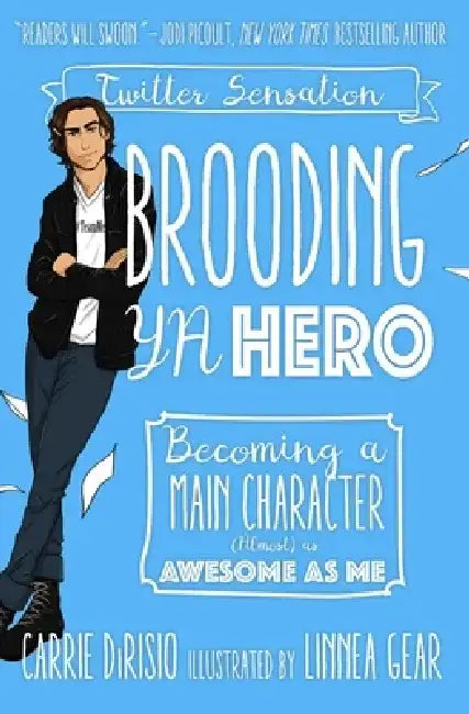 Brooding YA Hero (English, Carrie Ann Dirisio)