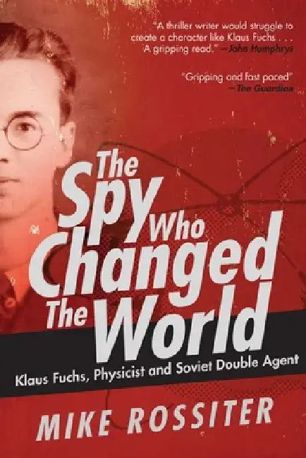 The Spy Who Changed the World (English, Mike Rossiter)