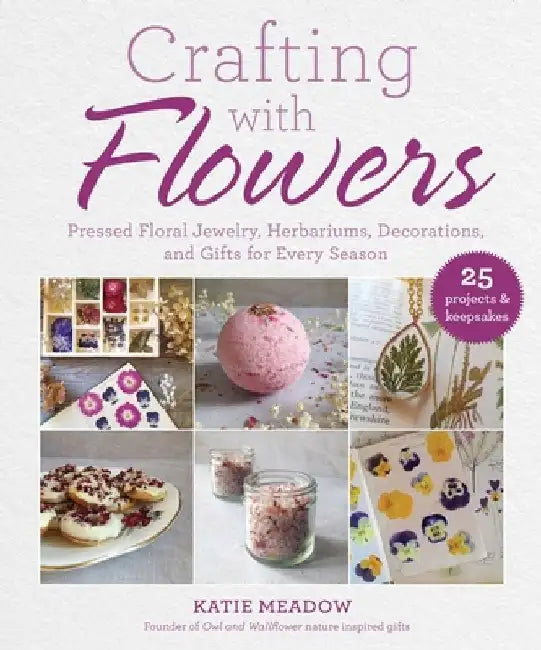 Crafting with Flowers (English, Katie Meadow)