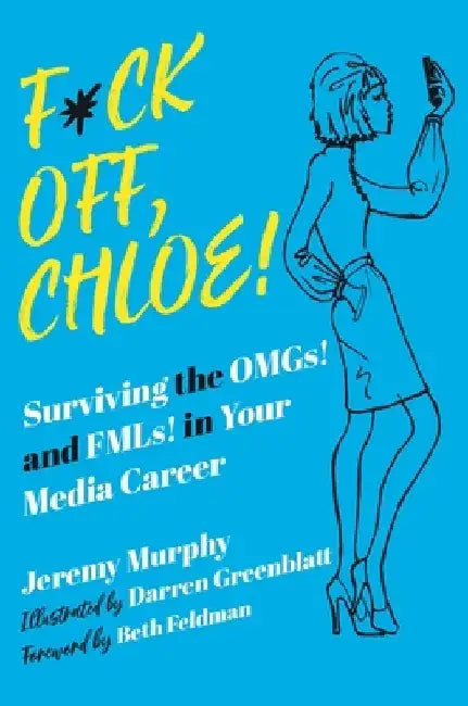 F*ck Off, Chloe! (English, Jeremy Murphy)