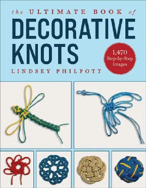 The Ultimate Book of Decorative Knots (English, Lindsey Philpott)