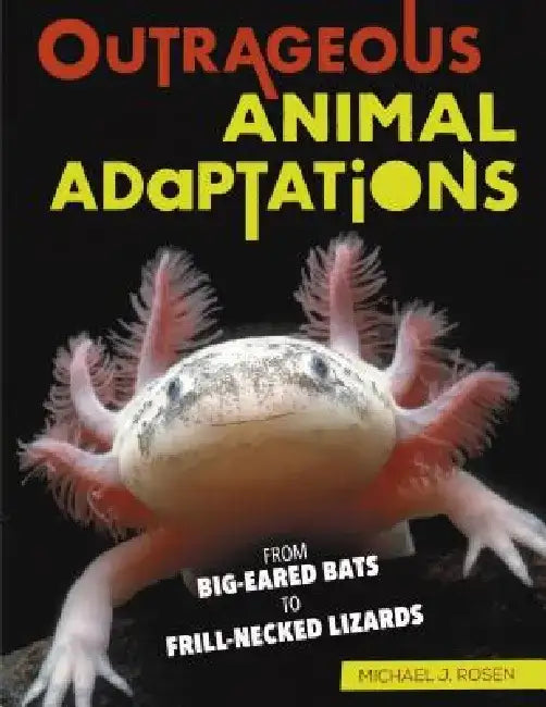 Outrageous Animal Adaptations (English, Michael J. Rosen)