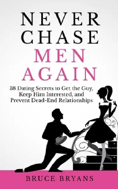Never Chase Men Again (English, Bruce Bryans)
