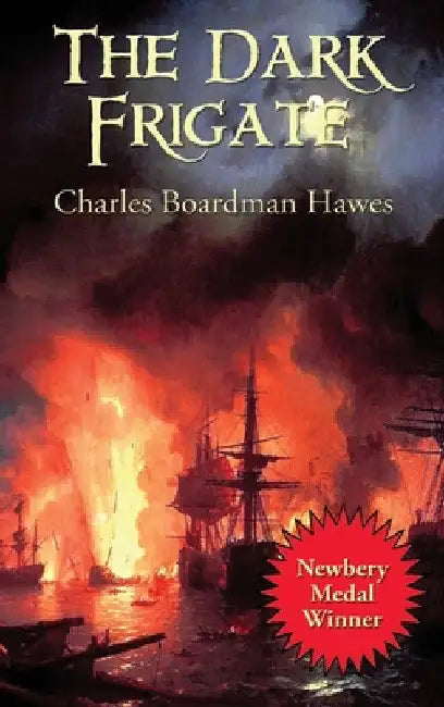 The Dark Frigate (English, Charles Boardman Hawes)