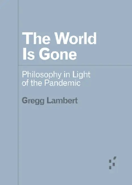 The World Is Gone (English, Gregg Lambert)
