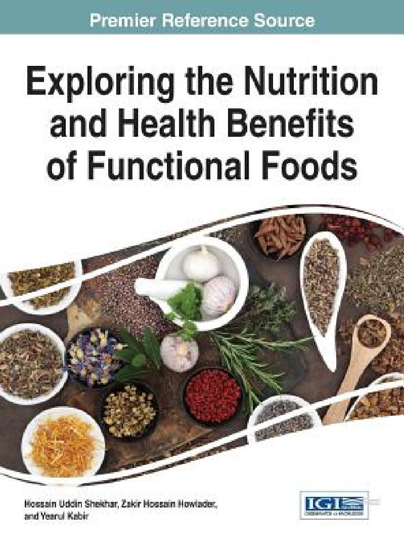 Exploring the Nutrition and Health Benefits of Functional Foods (English, Hossain Uddin Shekhar | Zakir Hossain Howlader | Yearul Kabir)