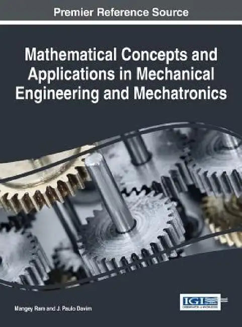 Mathematical Concepts and Applications in Mechanical Engineering and Mechatronics (English, Mangey Ram | J. Paulo Davim)