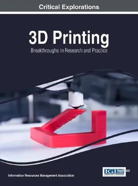 3D Printing (English, Information Reso Management Association)