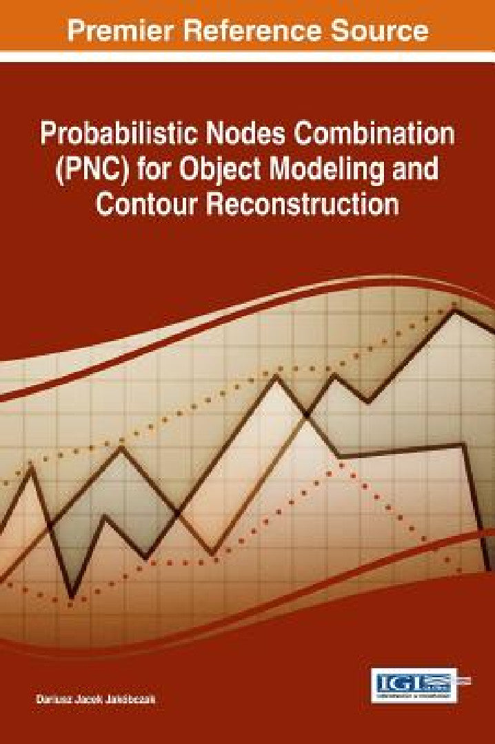 Probabilistic Nodes Combination (PNC) for Object Modeling and Contour Reconstruction (English, Dariusz Jacek Jakóbczak)