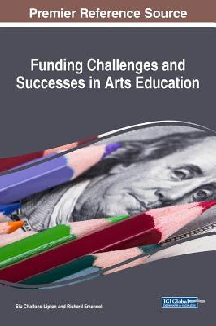 Funding Challenges and Successes in Arts Education (English, Siu Challons-Lipton | Richard Emanuel)