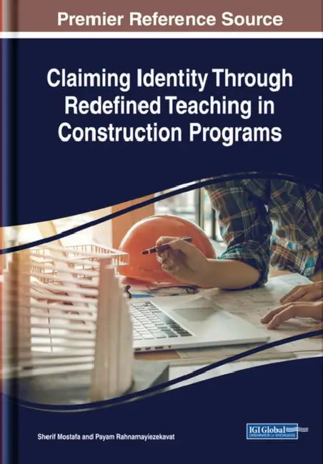 Claiming Identity Through Redefined Teaching in Construction Programs (English, Sherif Mostafa | Payam Rahnamayiezekavat)