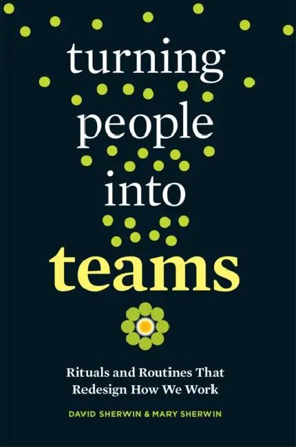 Turning People Into Teams (English, David Sherwin | Mary Sherwin)