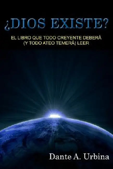 ¿Dios existe? (English, Dante a. Urbina)