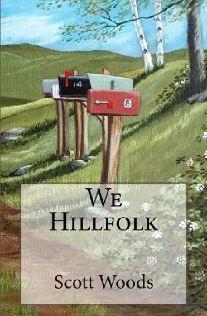 We Hillfolk (English, Scott Woods)