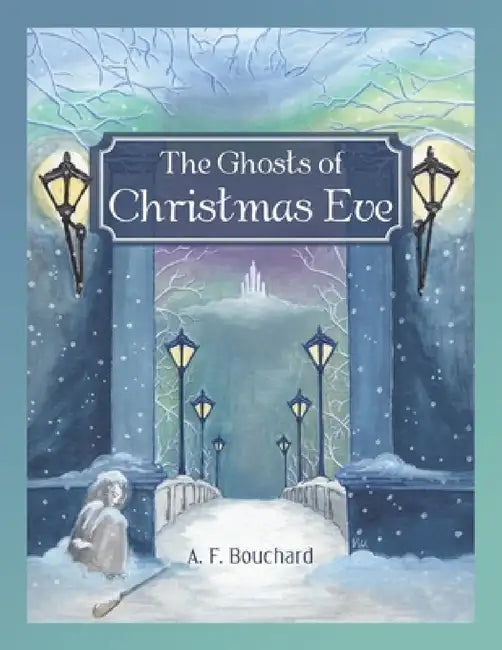 The Ghosts of Christmas Eve (English, A. F. Bouchard)