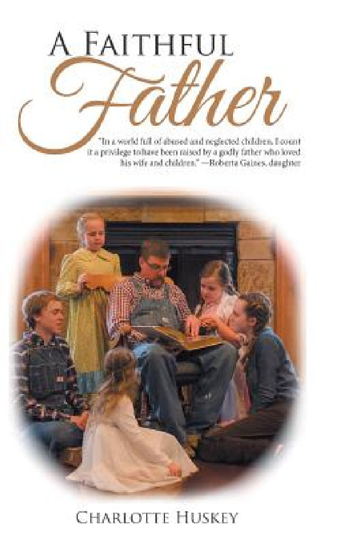 A Faithful Father (English, Charlotte Huskey)