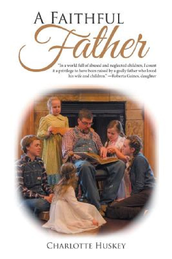 A Faithful Father (English, Charlotte Huskey)