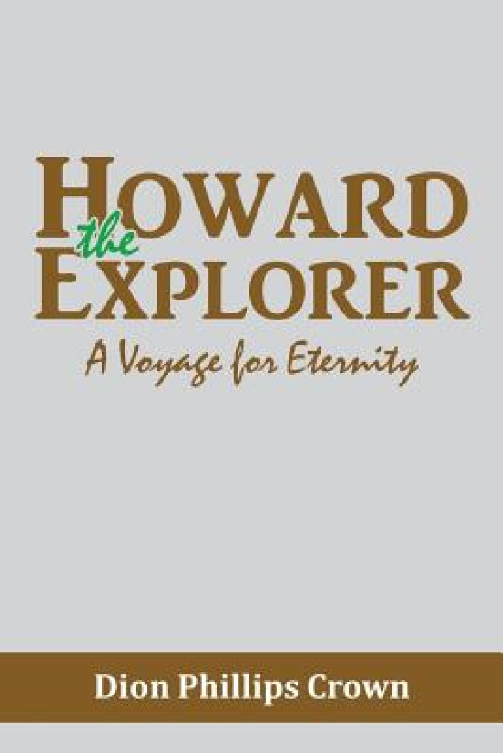 Howard the Explorer (English, Dion Phillips Crown)