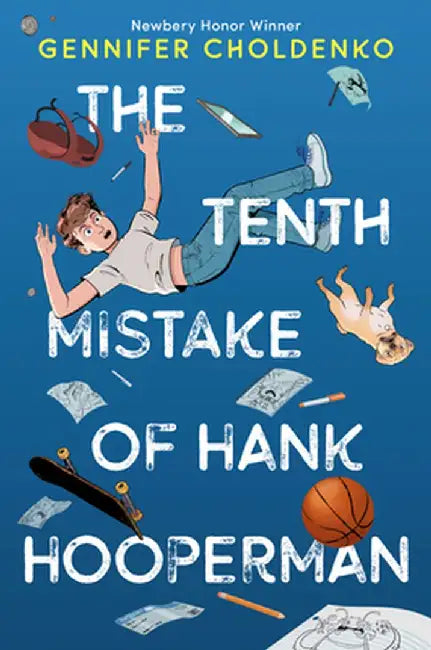 The Tenth Mistake of Hank Hooperman (English, Gennifer Choldenko)