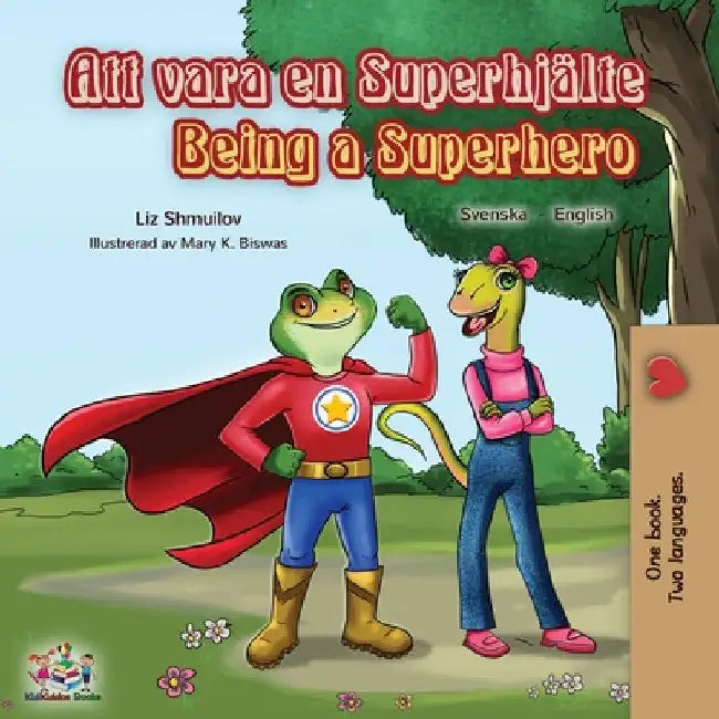 Being a Superhero (Swedish English Bilingual Book) (English, Liz Shmuilov | Kidkiddos Books)