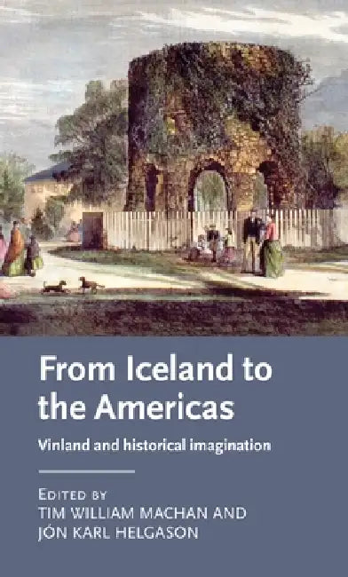 From Iceland to the Americas (English, Tim William Machan | Jón Karl Helgason)