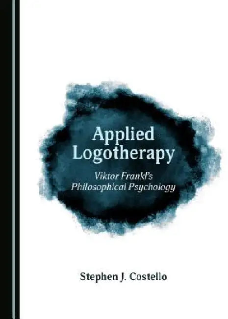 Applied Logotherapy (English, Stephen J. Costello)