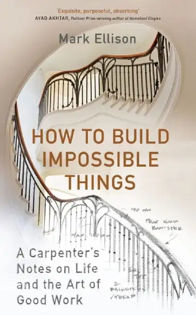 How to Build Impossible Things (English, Mark Ellison)