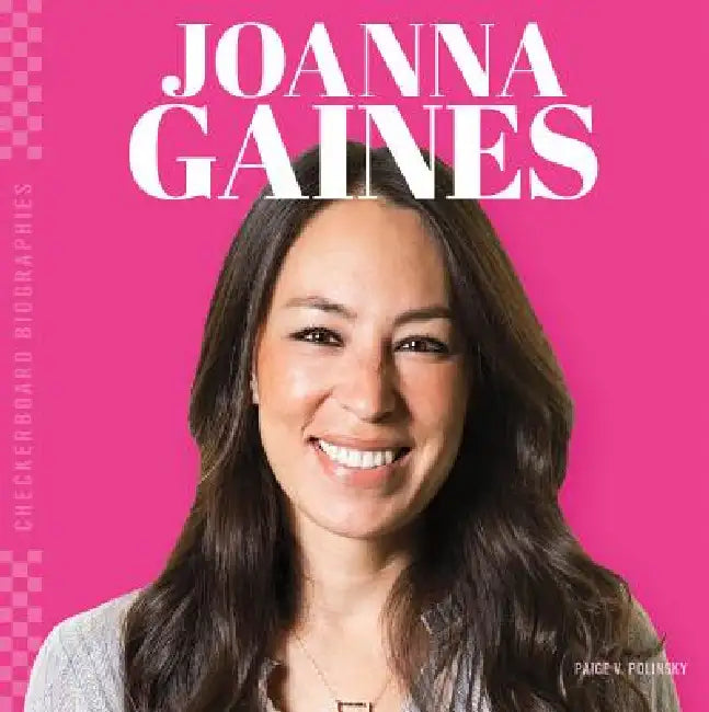Joanna Gaines (English, Paige V. Polinsky)