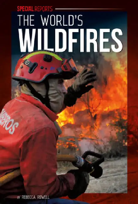 World's Wildfires (English, Rebecca Rowell)