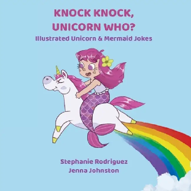 Knock Knock, Unicorn Who? (English, Stephanie Rodriguez | Jenna Johnston)