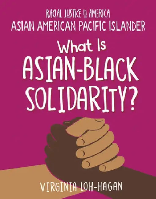 What Is Asian-Black Solidarity? (English, Virginia Loh-Hagan)