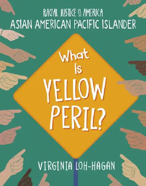 What Is Yellow Peril? (English, Virginia Loh-Hagan)