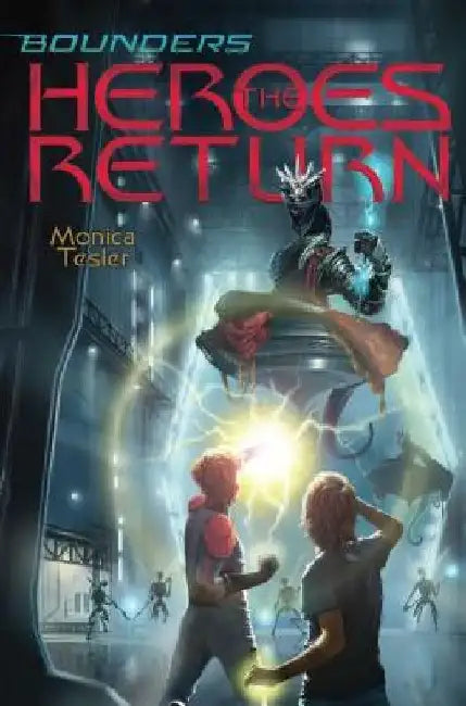 The Heroes Return (English, Monica Tesler)