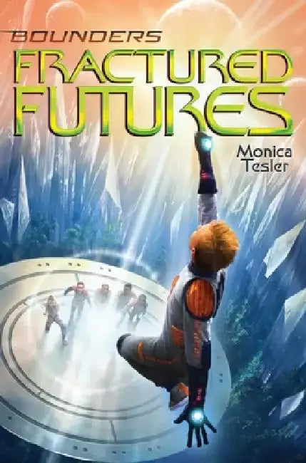 Fractured Futures (English, Monica Tesler)