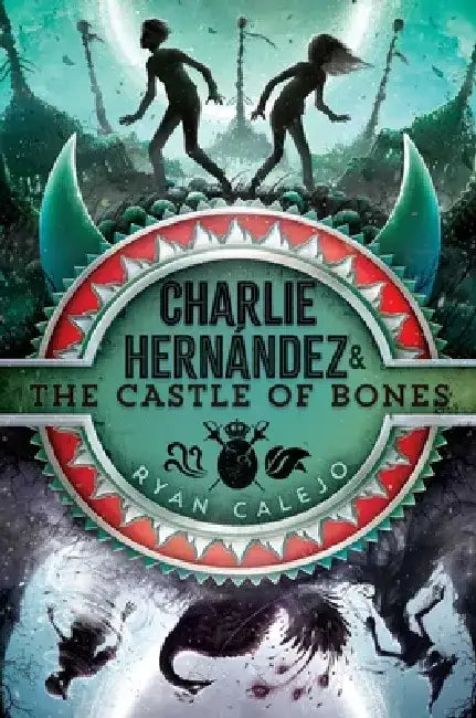 Charlie Hernández & the Castle of Bones (English, Ryan Calejo)