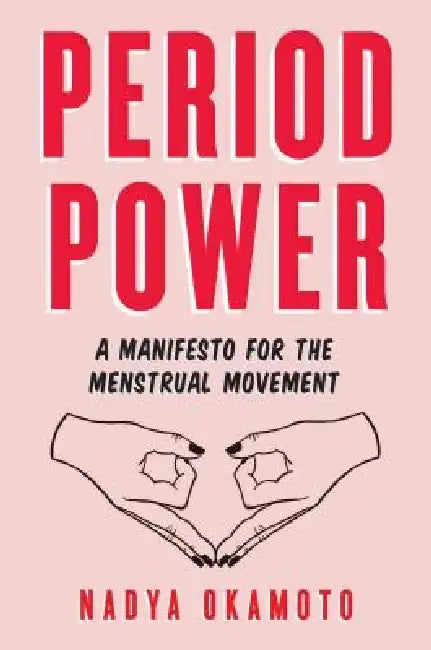 Period Power (English, Nadya Okamoto | Rebecca Elfast)