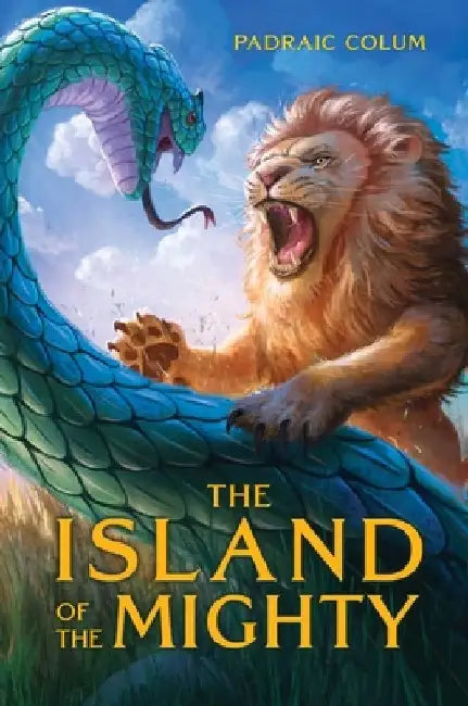 The Island of the Mighty (English, Padraic Colum)