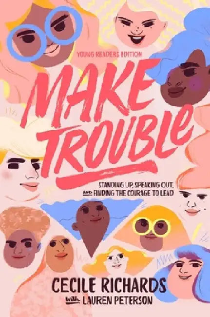 Make Trouble (English, Cecile Richards)