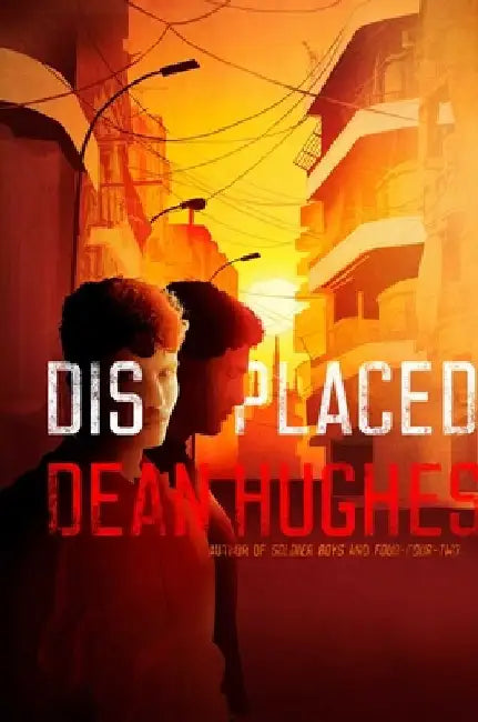Displaced (English, Dean Hughes)