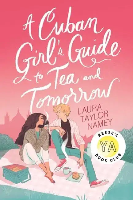 A Cuban Girl's Guide to Tea and Tomorrow (English, Laura Taylor Namey)